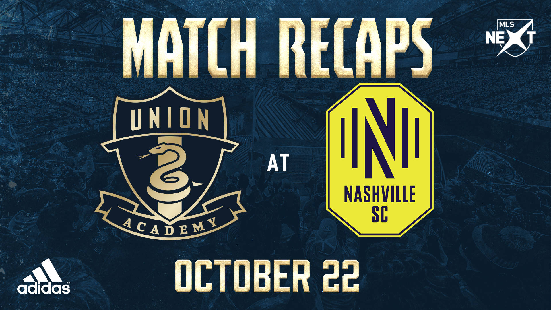 足球 桌布 壁紙 — 10月22日Union Academy對Nashville SC的比賽回顧圖形，包含球隊標誌和MLS NEXT品牌標識。