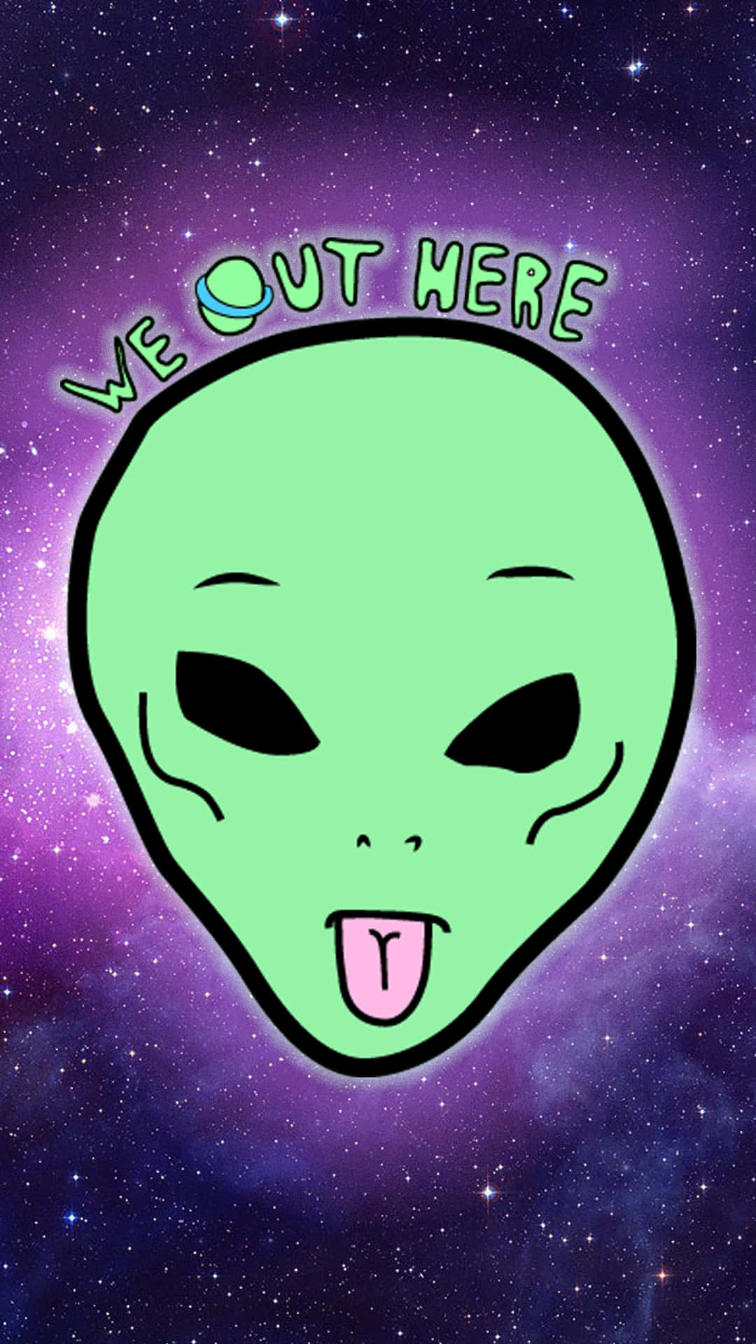  壁紙 — 一個卡通外星人伸出粉紅色舌頭，在充滿活力的紫色星空背景上，帶有文字「WE OUT HERE」。
