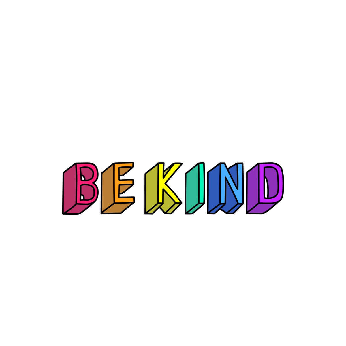 Quote 桌布 壁紙 — 「BE KIND」這個短語以粗體、彩虹色的3D方塊字顯示在純白色背景上。