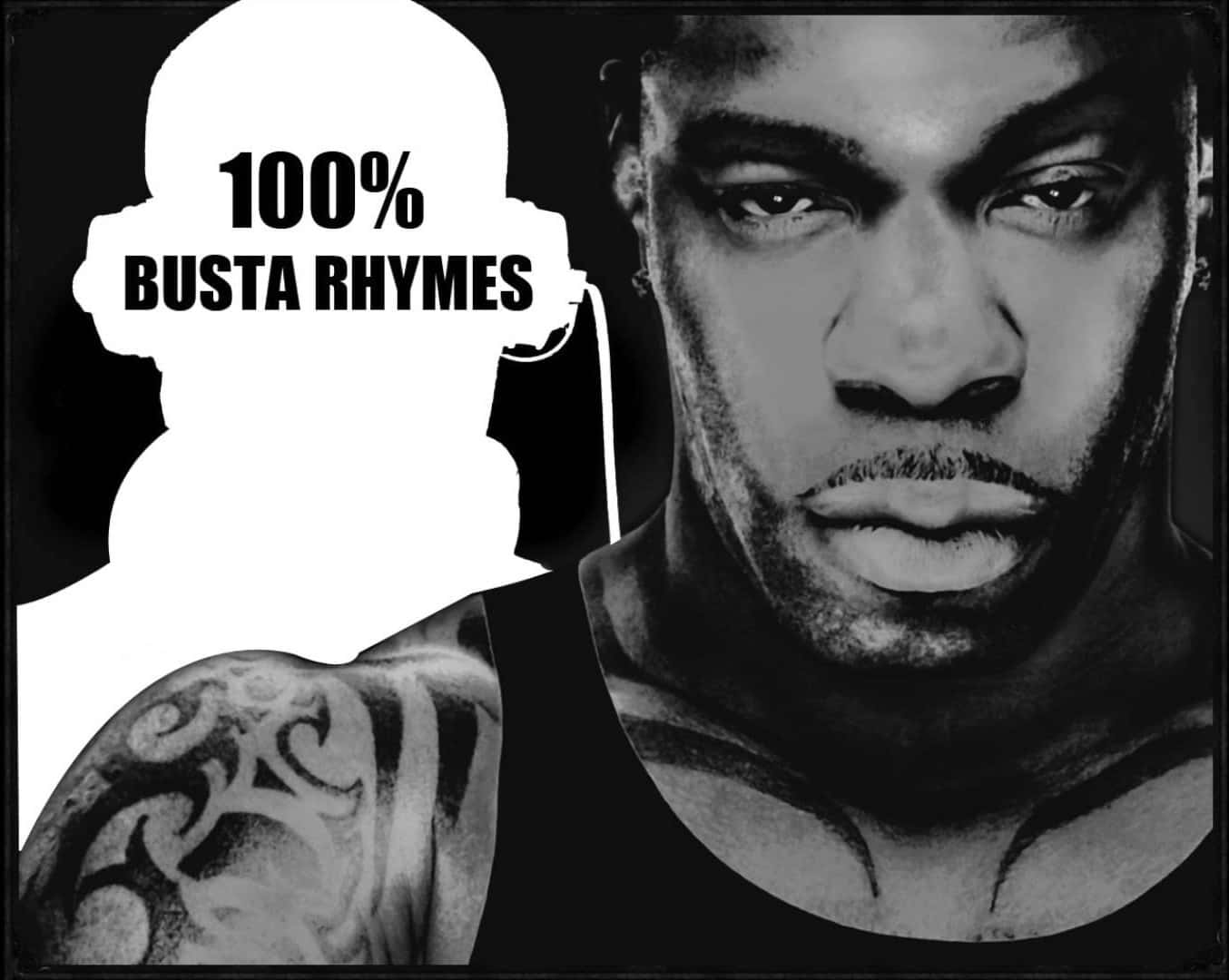  壁紙 — Busta Rhymes 的黑白肖像，帶有粗體文字疊加，在鮮明的剪影背景上宣告「100% BUSTA RHYMES」。