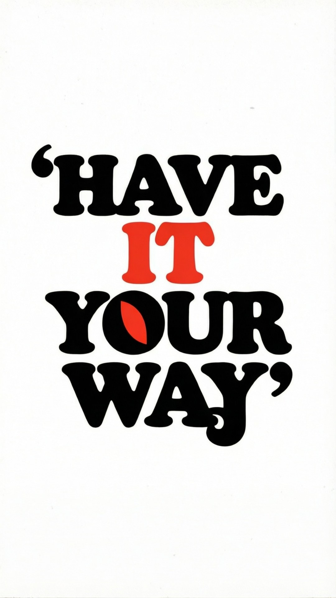 Have It Your Way Quote 壁紙 — 大膽的黑紅字體在純白背景上以風格化字母拼出「HAVE IT YOUR WAY」。