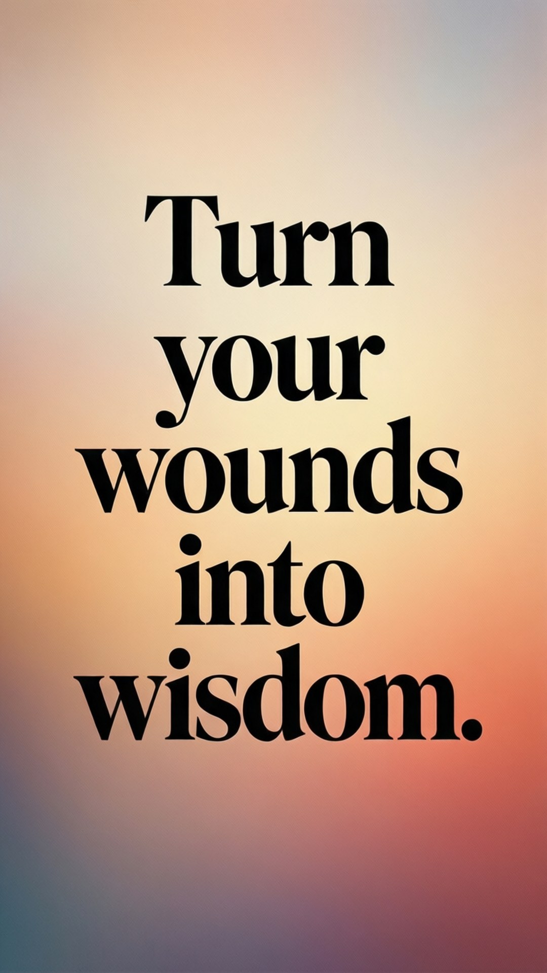 Turn Wounds Into Wisdom 壁紙 — 粗體黑色文字寫著「將傷口轉化為智慧」，背景是柔和漸變的日落。