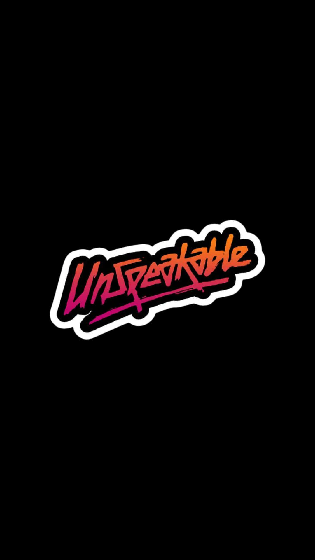  壁紙 — 大膽塗鴉風格的「Unspeakable」標誌，以火焰漸變色襯托純黑背景。