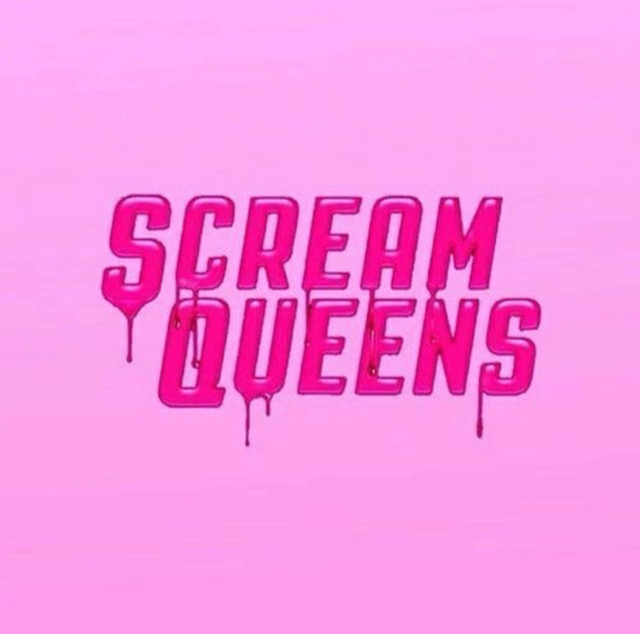  壁紙 — 粗體粉紅色滴落文字寫著「SCREAM QUEENS」，背景為純色粉彩粉紅色。