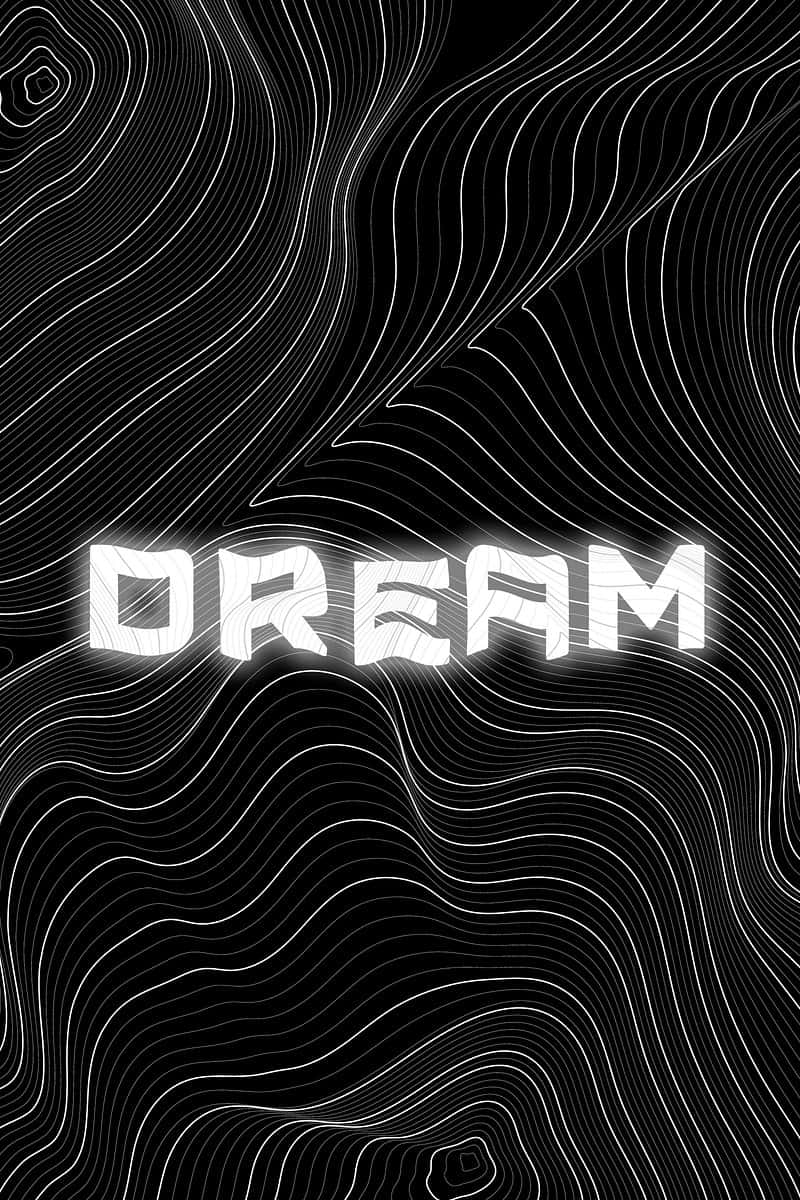 壁紙 — 粗體白色「DREAM」文字漂浮在流動的黑白輪廓線上，營造出催眠般的抽象圖案。