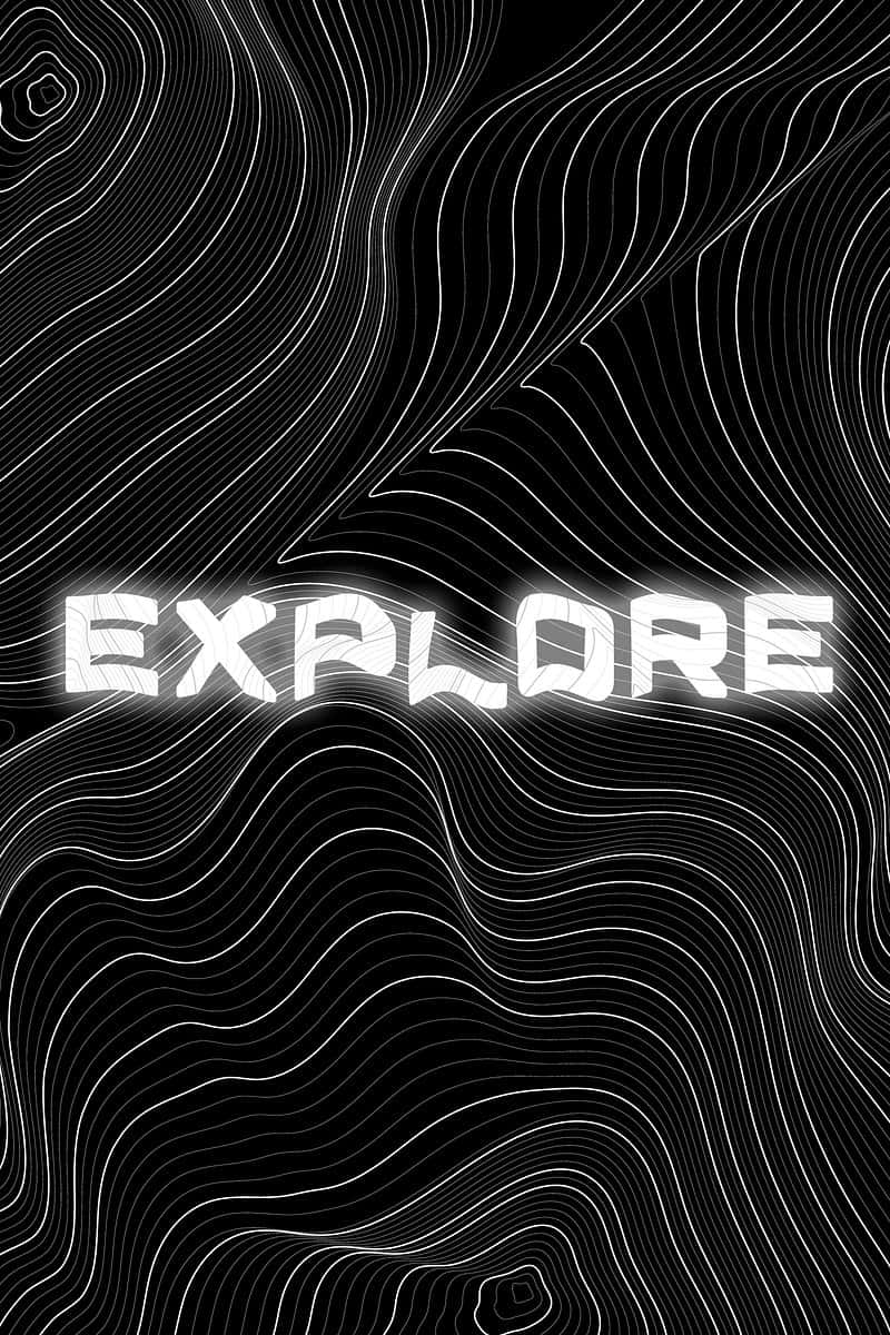  壁紙 — 粗體白色 'EXPLORE' 文字在黑色背景上發光，背景由流動的白色輪廓線構成，形成催眠般的抽象圖案。