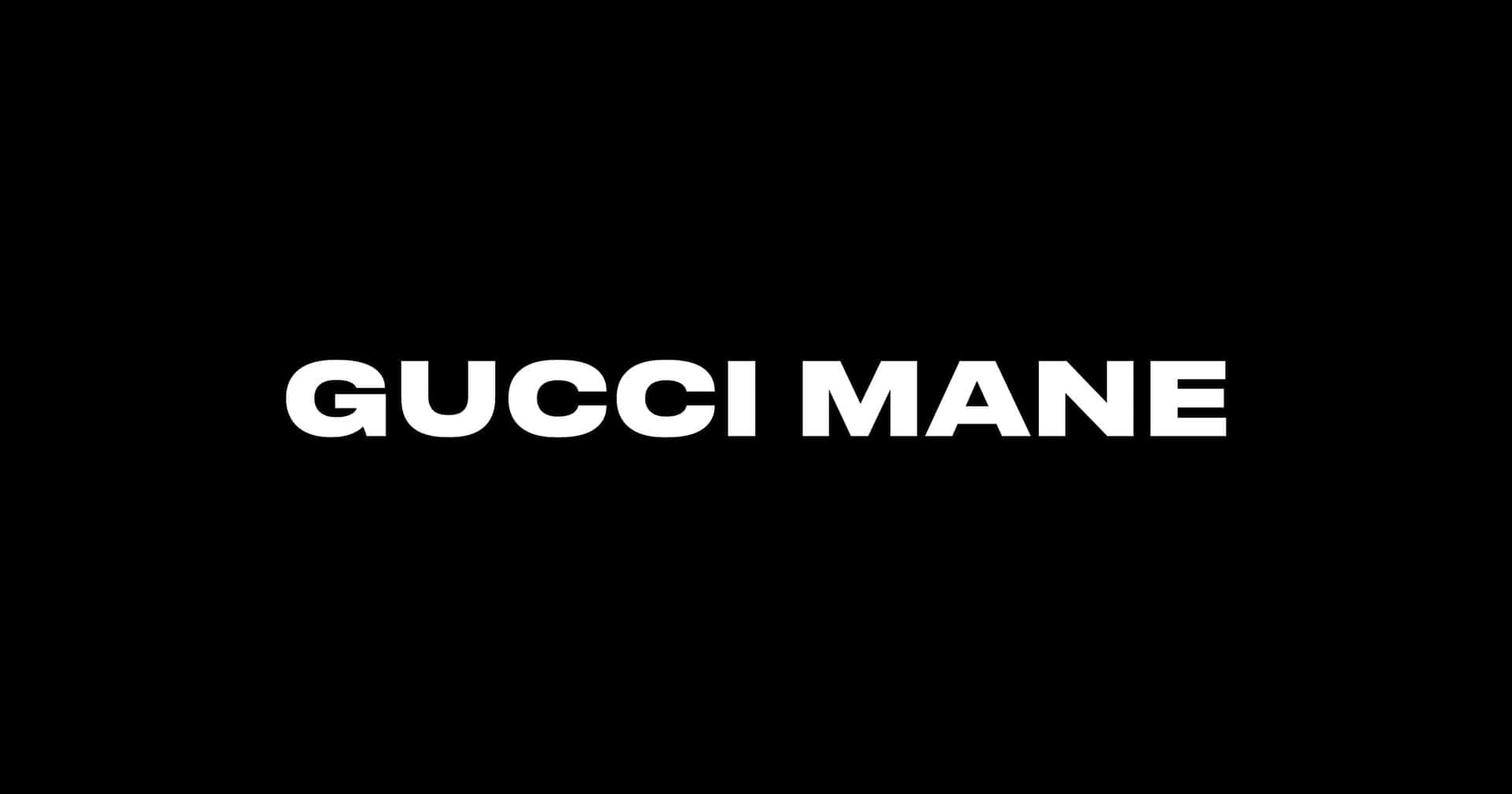  壁紙 — 粗體白色文字 'GUCCI MANE' 居中顯示在純黑色背景上。