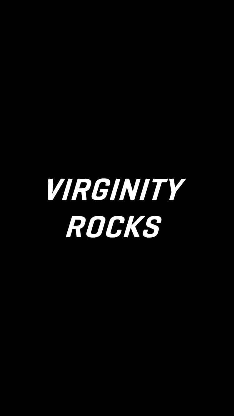  壁紙 — 粗體白色文字顯示virginity rocks，居中在純黑色背景上。