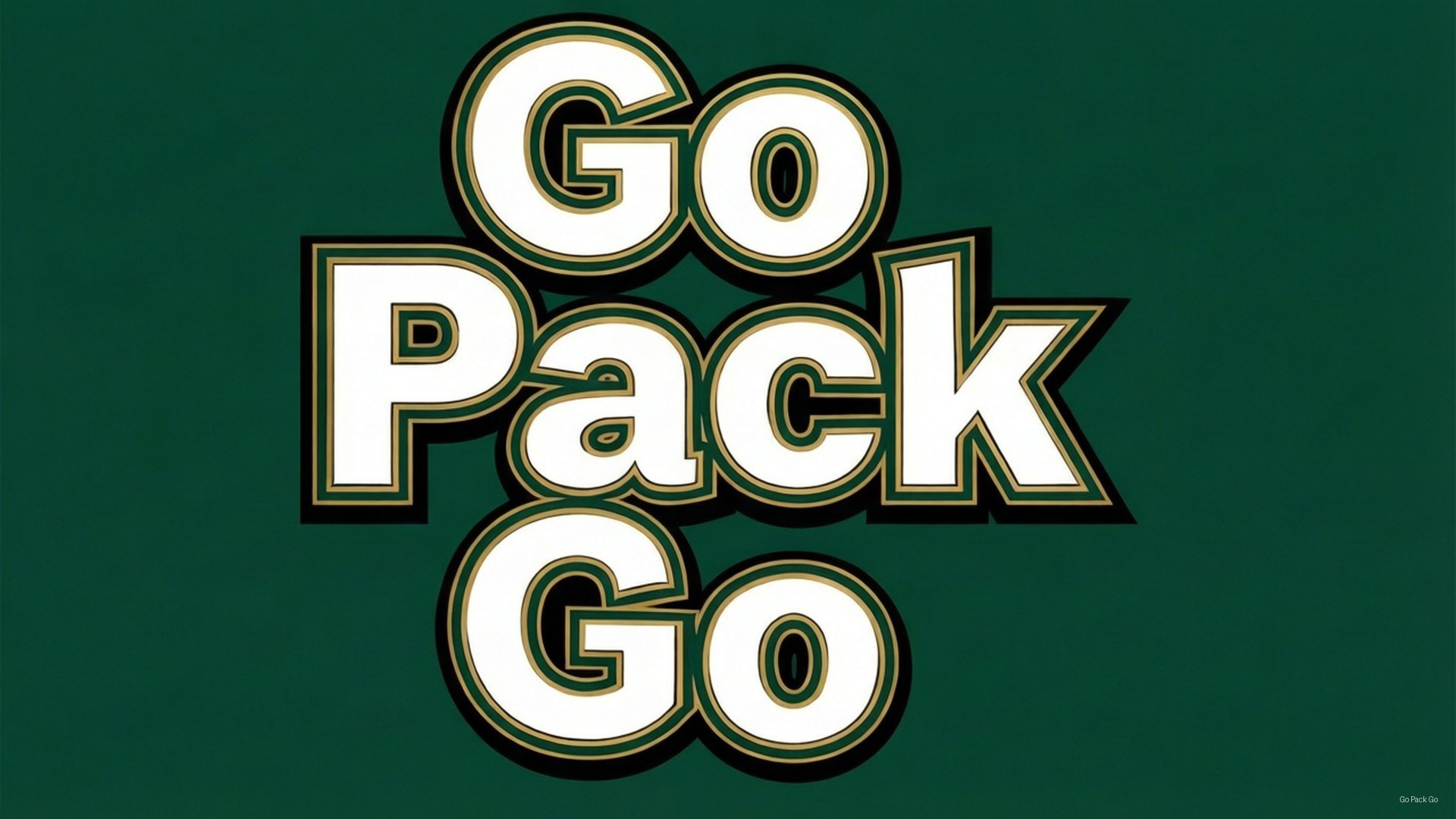 Go Pack Go Typography 壁紙 — 粗體白色文字帶黑色和金色輪廓，在純深綠色背景上拼出「Go Pack Go」。