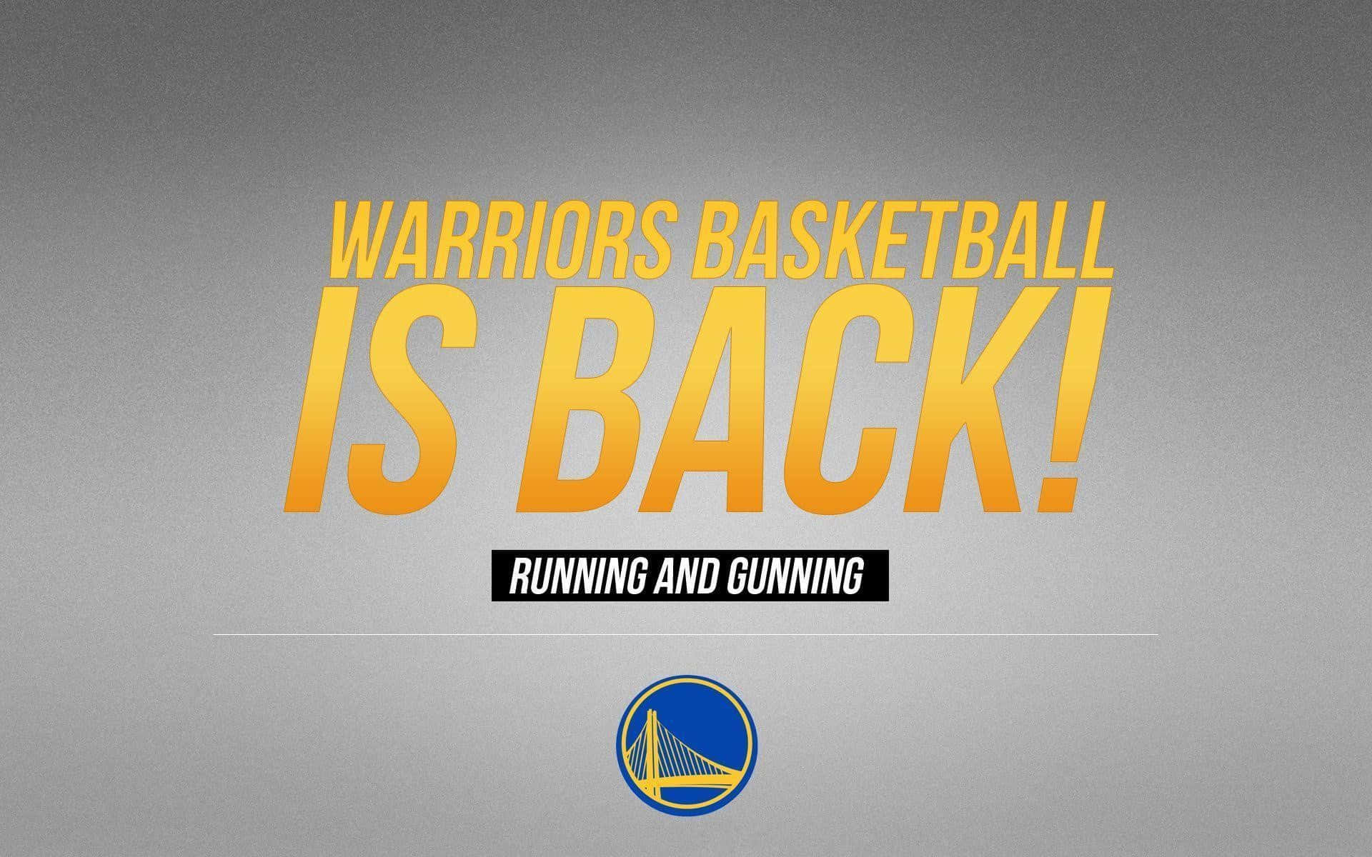  壁紙 — 在灰色漸變背景上，金色粗體文字宣佈「WARRIORS BASKETBALL IS BACK!」，上方是金州勇士隊標誌。