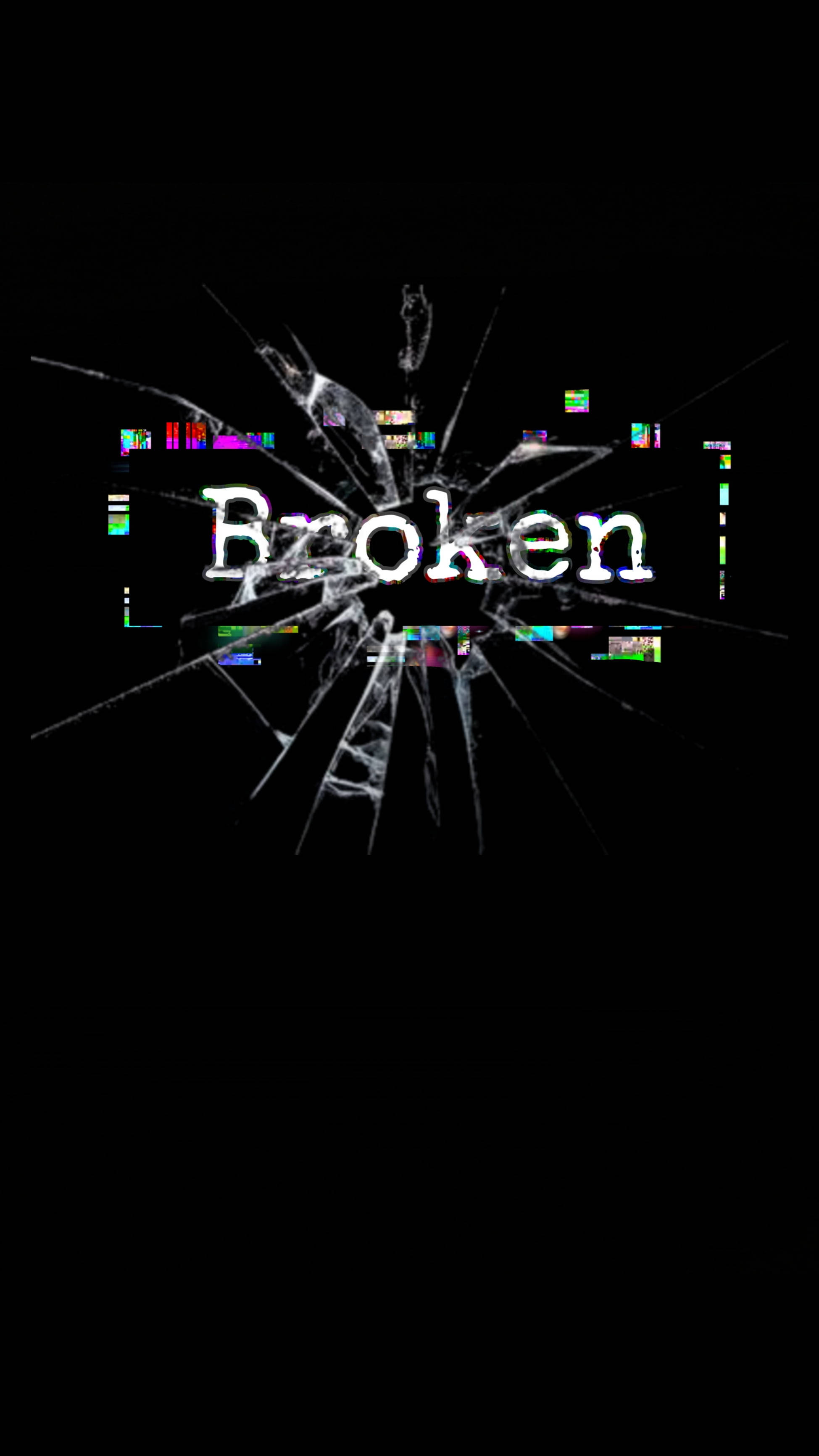 手機 桌布 壁紙 — 「Broken」這個字透過碎裂玻璃效果和數位故障雜訊在黑色背景上發光。