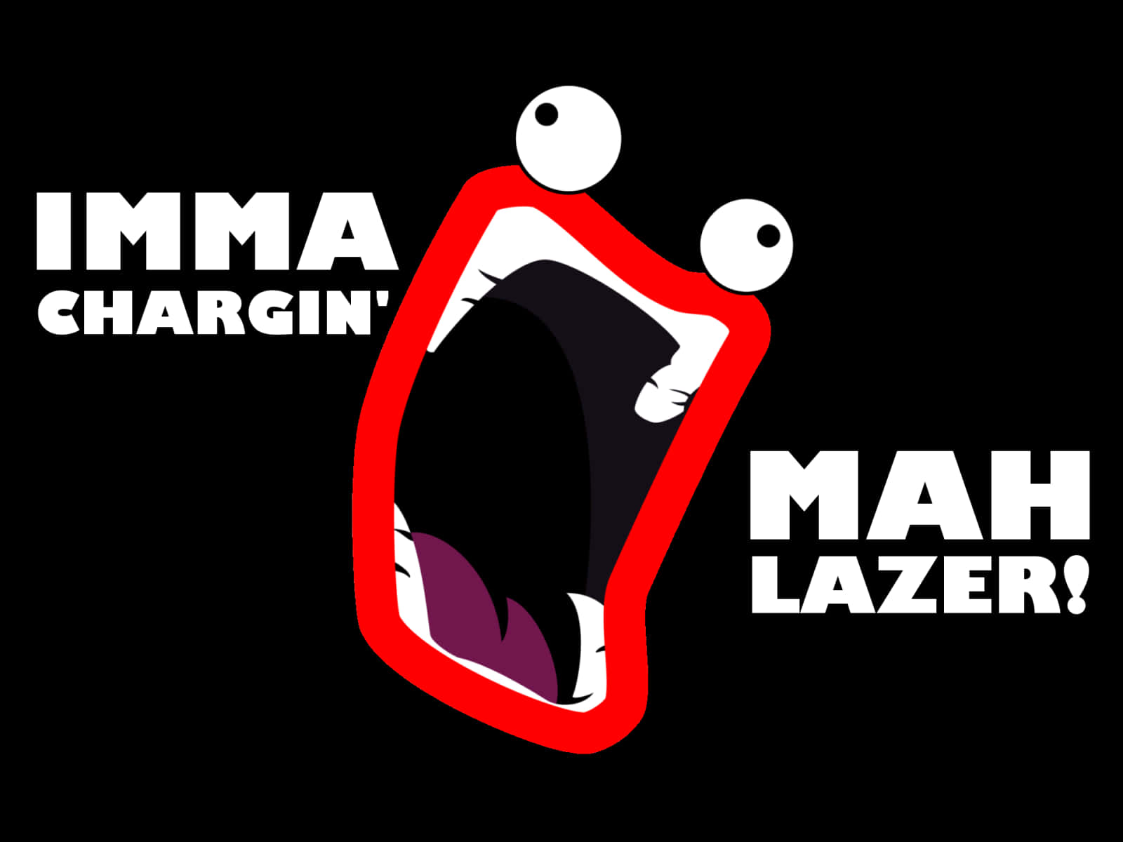 一個卡通嘴巴配有凸眼，大喊「Imma Chargin' Mah Lazer!」 — Meme 壁紙