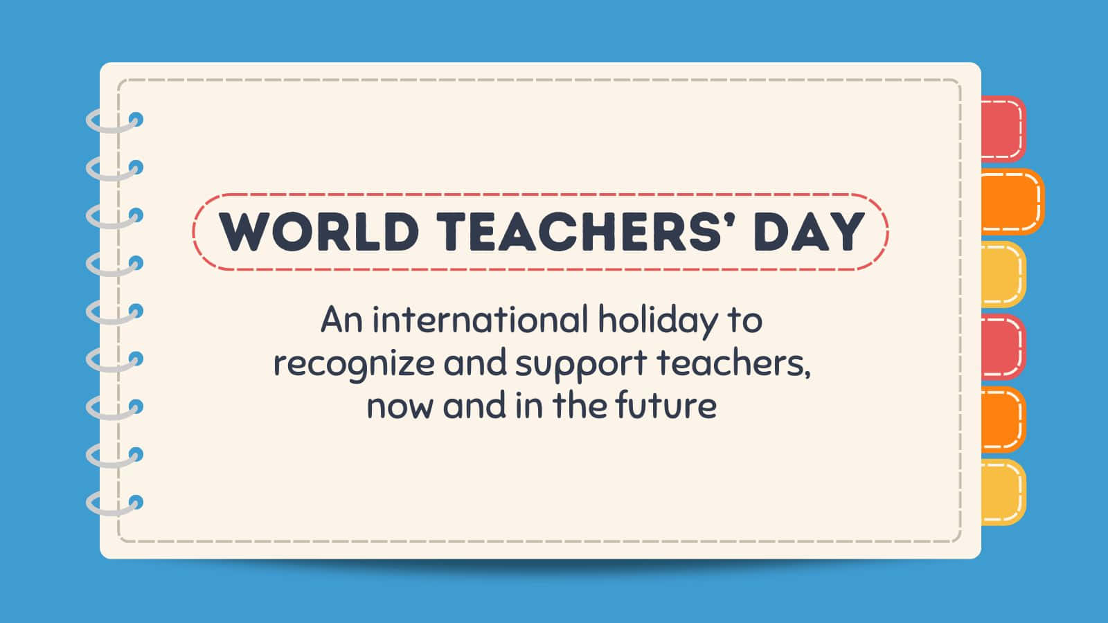  壁紙 — 色彩繽紛的筆記本頁面，帶有「WORLD TEACHERS' DAY」文字，在藍色背景上慶祝教育工作者。