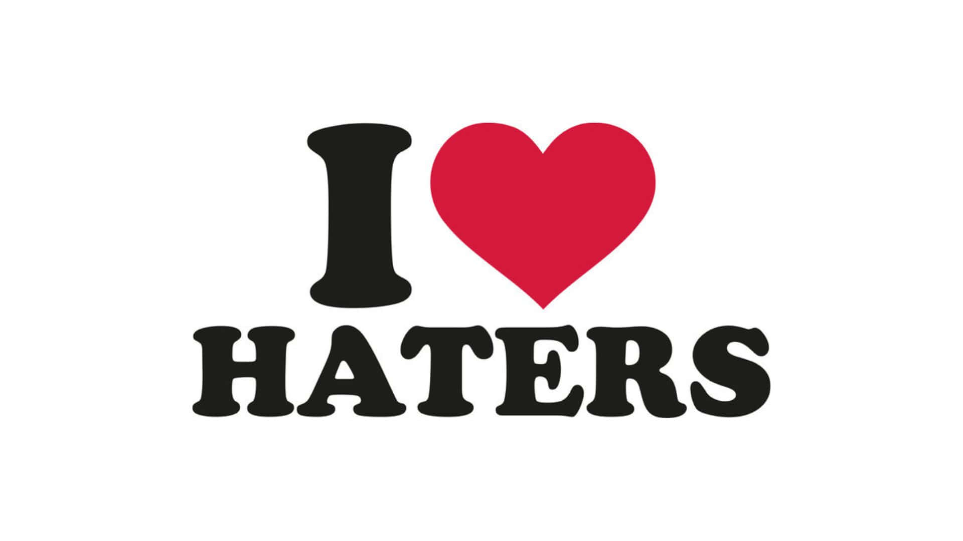  壁紙 — 粗體黑色文字顯示 I HATERS，並用紅色心形取代 love 一詞，背景為純白色。