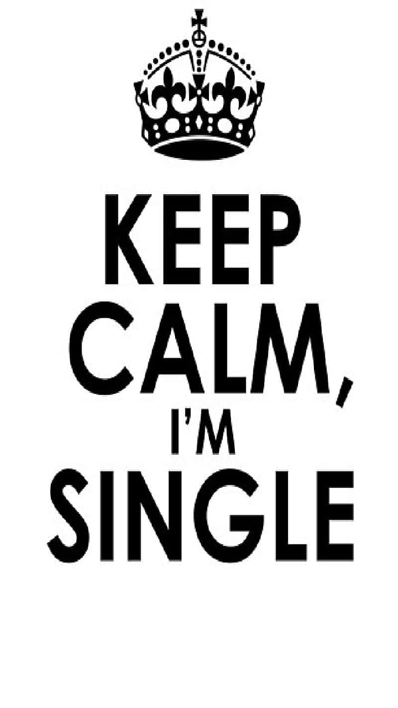  壁紙 — 粗體黑色文字在純白背景上的皇冠下方宣示「KEEP CALM I'M SINGLE」。