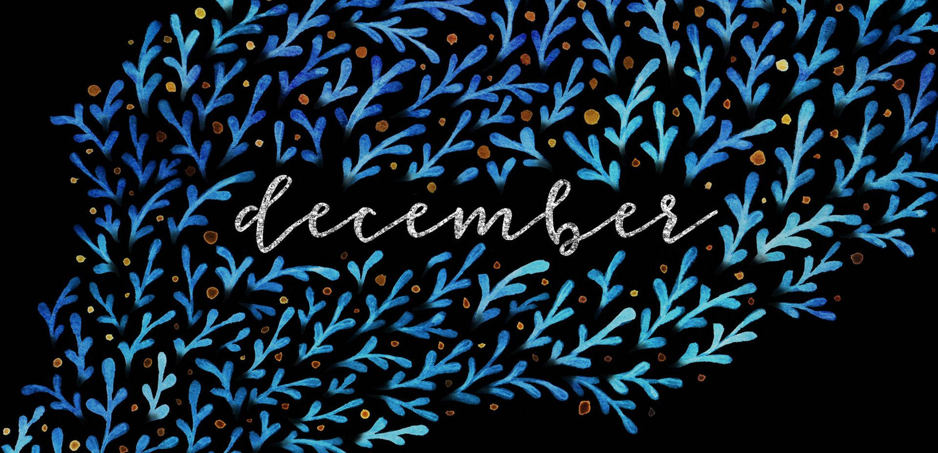 十二月 桌布 壁紙 — December 字樣以閃爍字體呈現，由藍色水彩樹葉和金色圓點圍繞，背景為黑色。