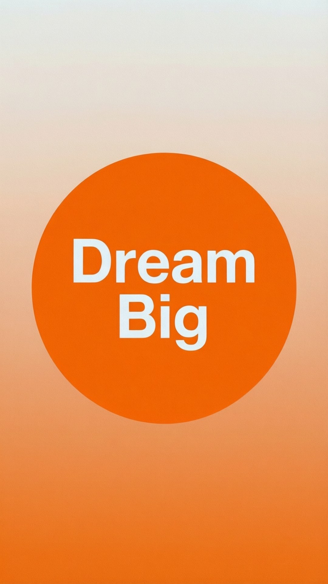 Motivational Orange Circle 壁紙 — 一個大膽的橙色圓圈，中間有白色文字寫著 Dream Big，背景為橙色漸變。
