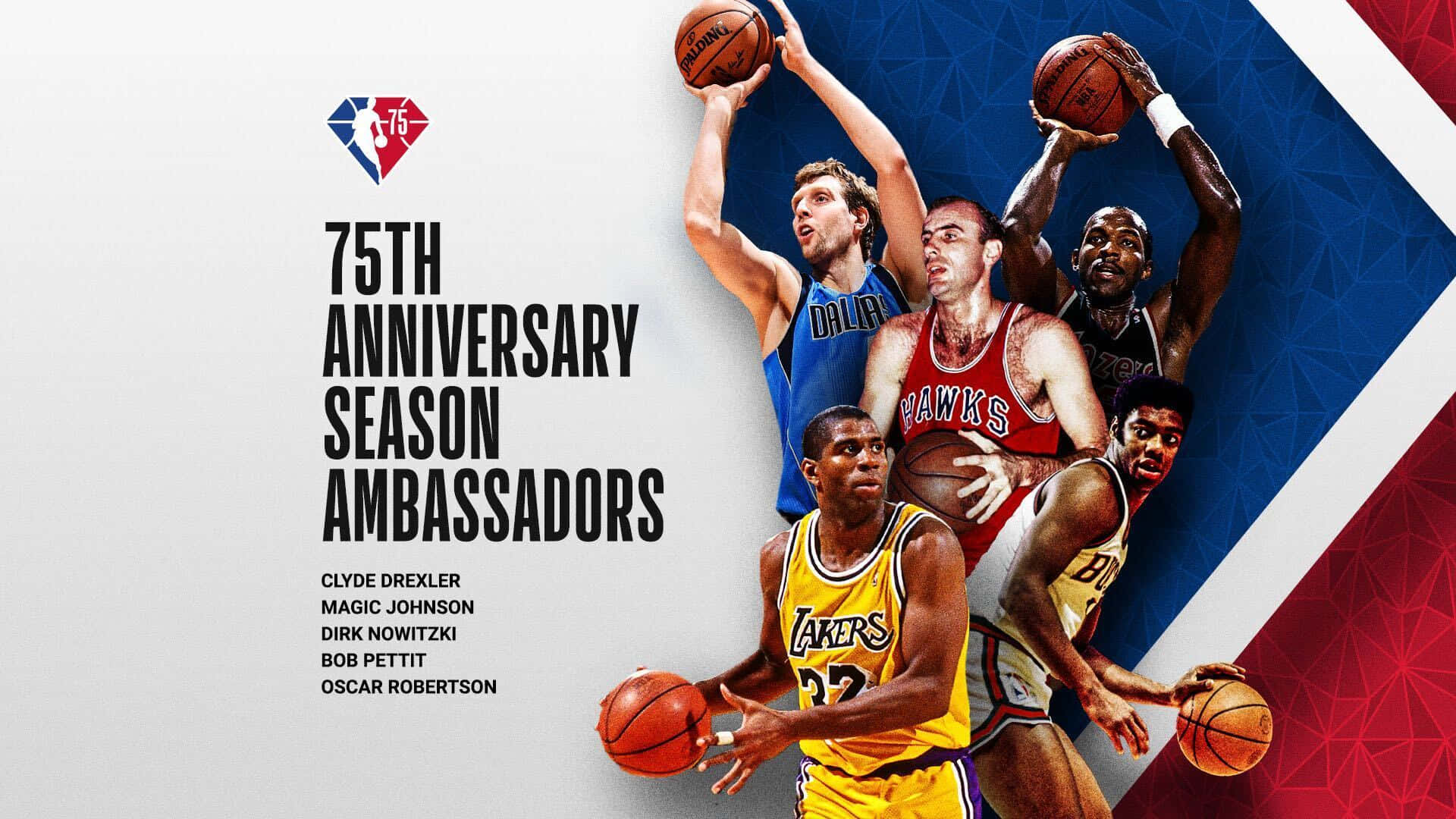 NBA 75週年大使：克萊德·德雷克斯勒、魔術強森、德克·諾維茨基、鮑勃·佩蒂特和奧斯卡·羅伯森。 — NBA 壁紙
