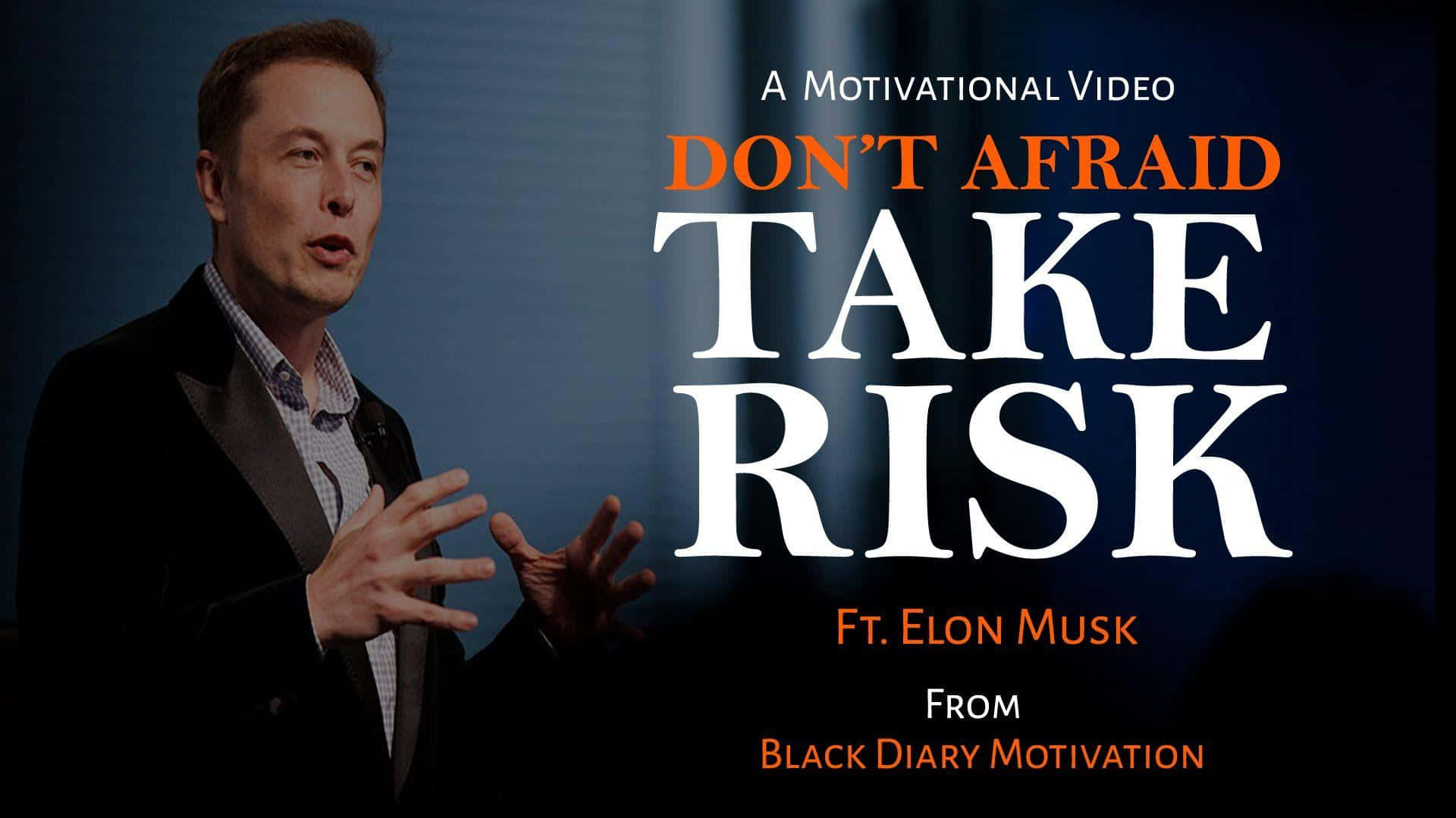 伊隆·馬斯克 桌布 壁紙 — Elon Musk 熱情地做手勢，旁邊有粗體文字敦促觀眾在勵志影片中冒險。