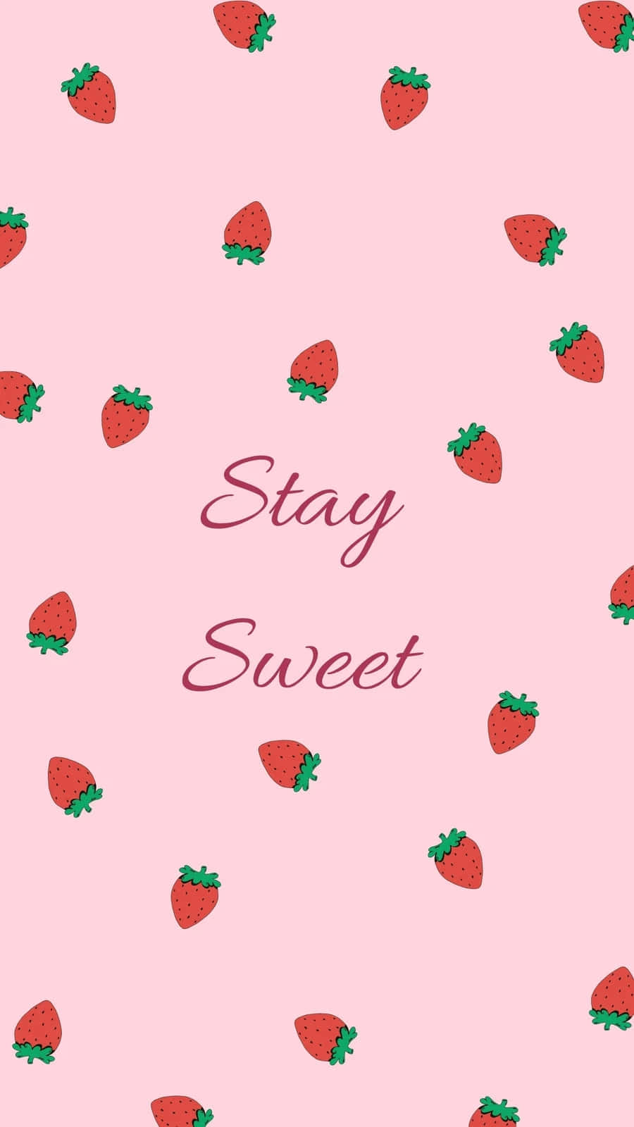  壁紙 — 粉紅色背景散落著可愛的紅色草莓，並有草書文字寫著 Stay Sweet。