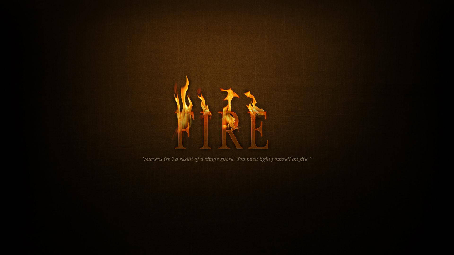 勵志 桌布 壁紙 — 「FIRE」一詞在深色紋理背景上以動畫火焰燃燒，下方附有勵志語錄。