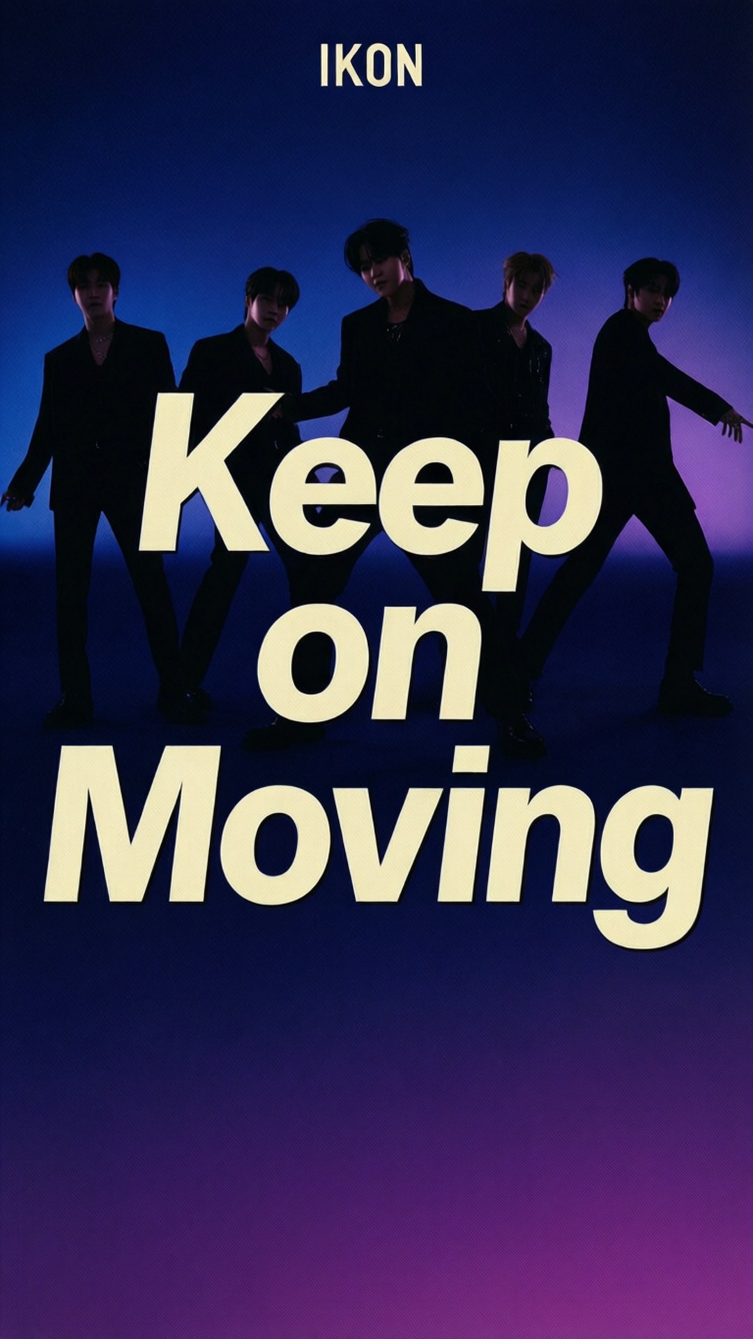 Keep On Moving 壁紙 — 五名身穿黑色西裝的男子在藍紫色漸變背景上以粗體黃色文字 Keep on Moving 動態擺姿勢。