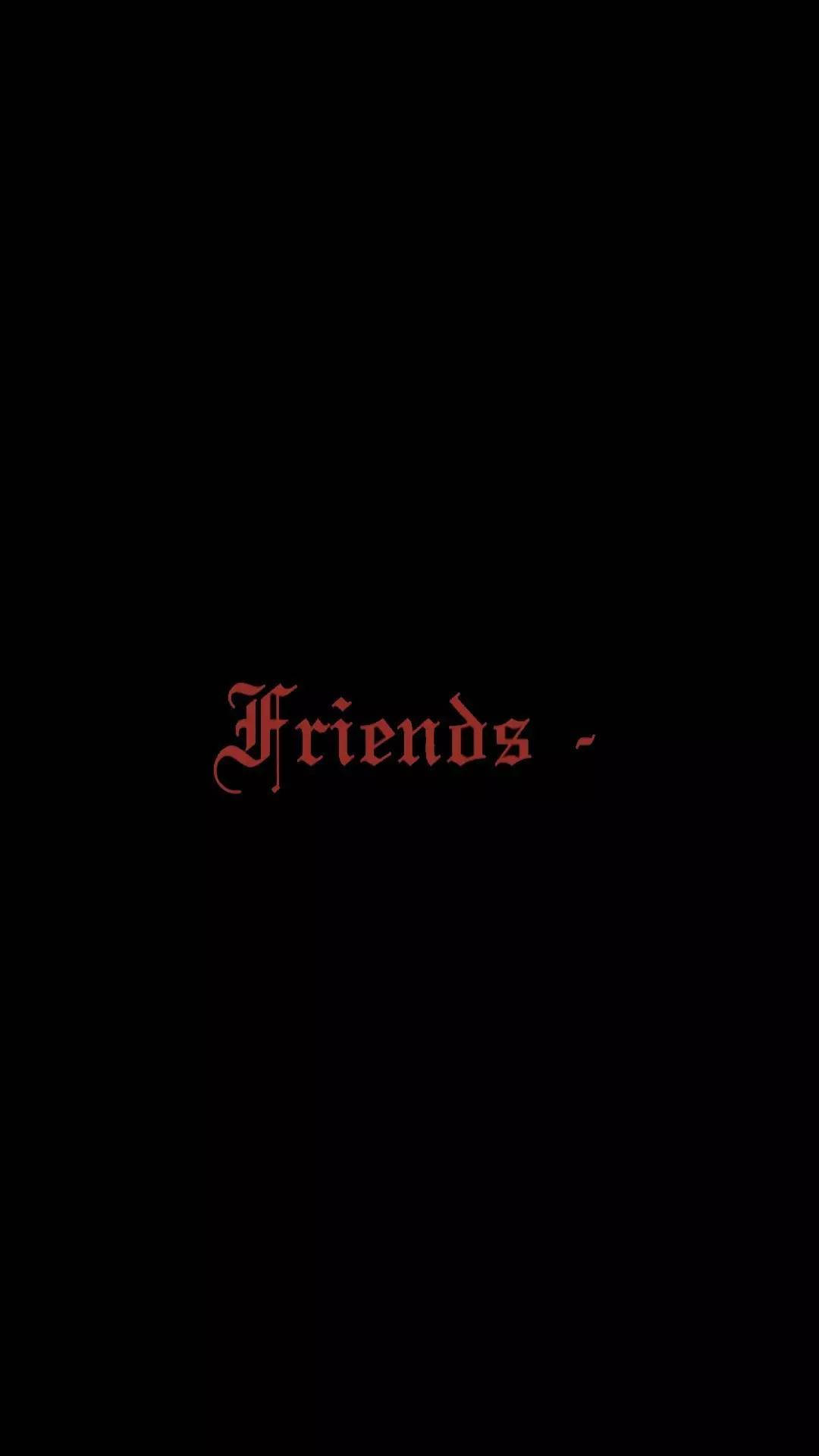 Vlone 桌布 壁紙 — 「Friends」一詞以紅色哥德字體居中顯示在純黑色背景上。