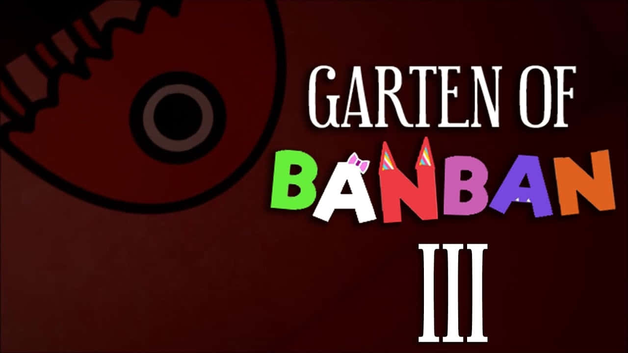  壁紙 — 《Garten of Banban III》的風格化標題卡，帶有彩色塊狀字母和深紅色背景上的大紅眼圖案。