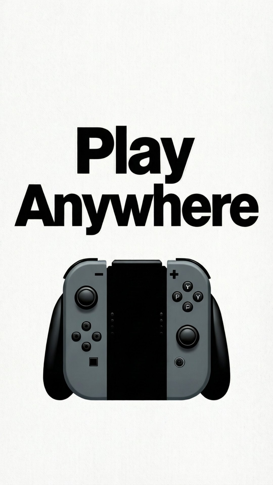 Play Anywhere 壁紙 — 一個極簡廣告，灰色Nintendo Switch主機居中，下方有粗體黑色文字「Play Anywhere」，背景為有紋理的白色。