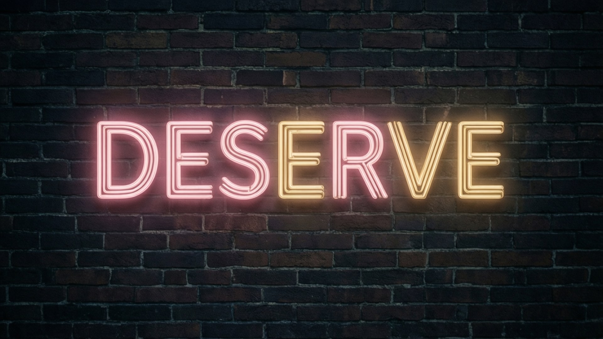 Deserve 桌布 壁紙 — 一個發光的霓虹燈牌，在深色磚牆上以粉紅和黃色調拼出DESERVE。