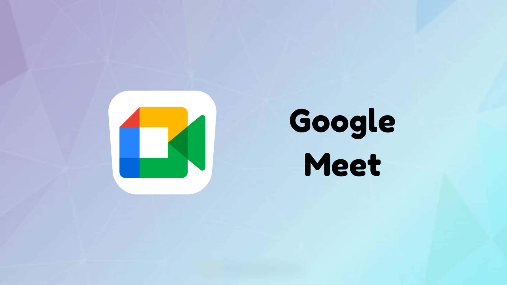 Google Meet 應用程式標誌在幾何漸變背景上。 — Google Meet 壁紙