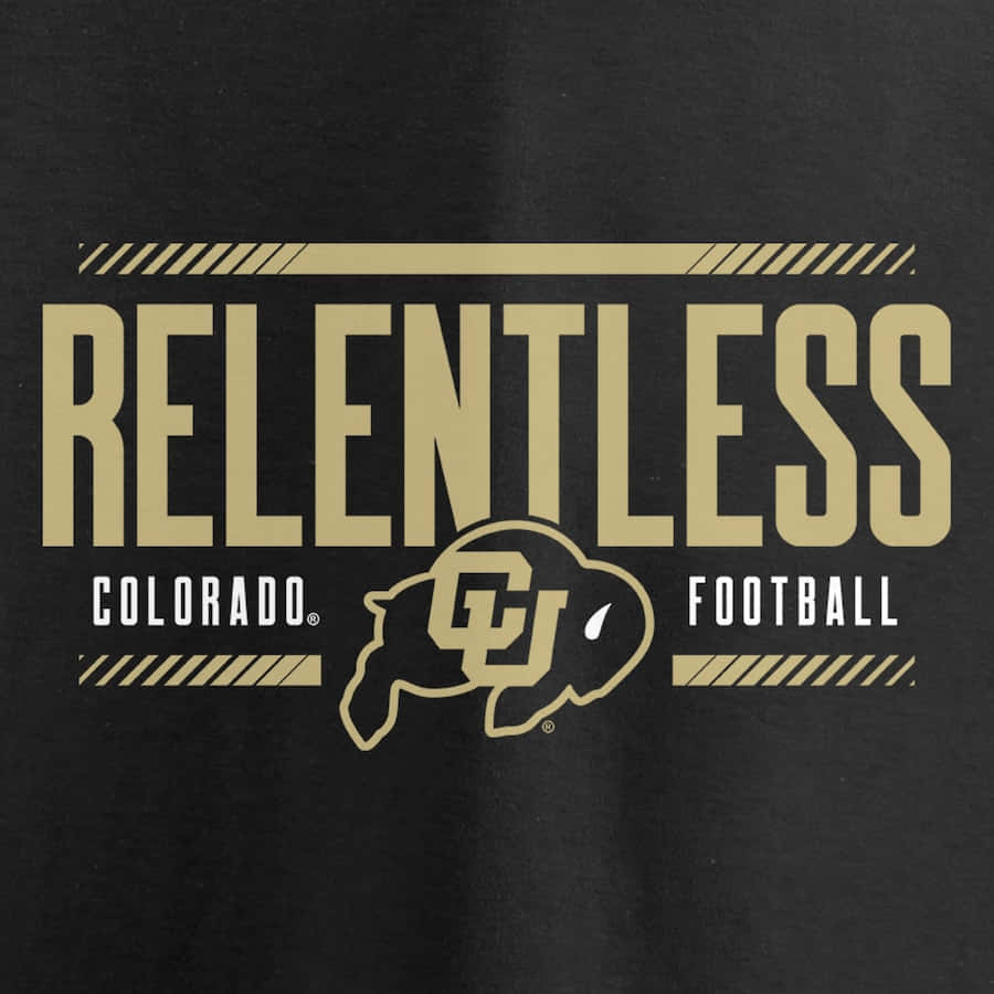  壁紙 — 黑色布料上以粗體金色文字寫著 relentless Colorado football，並附有水牛標誌。