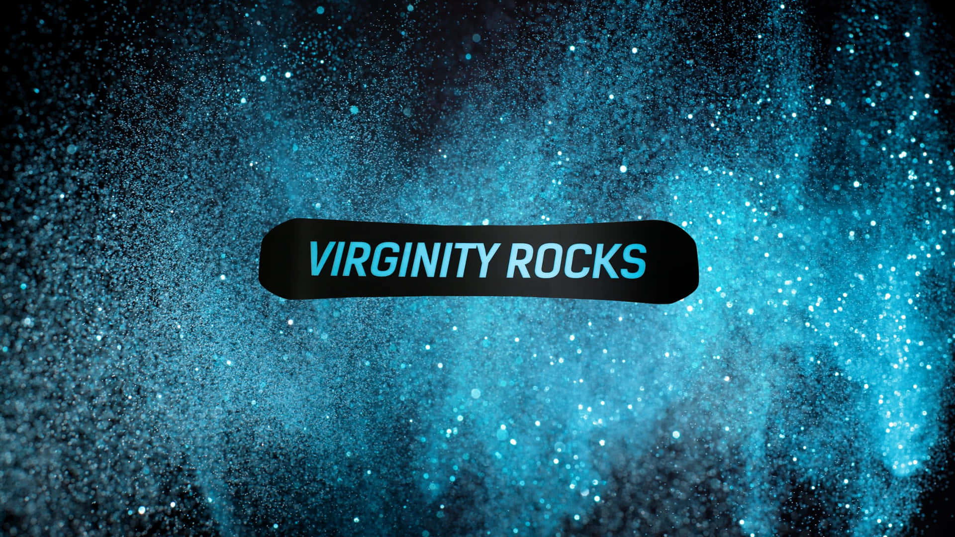  壁紙 — 一個黑色橫幅，上面有發光的藍色文字寫著 virginity rocks，漂浮在藍綠色和深藍色粒子的宇宙爆炸中。