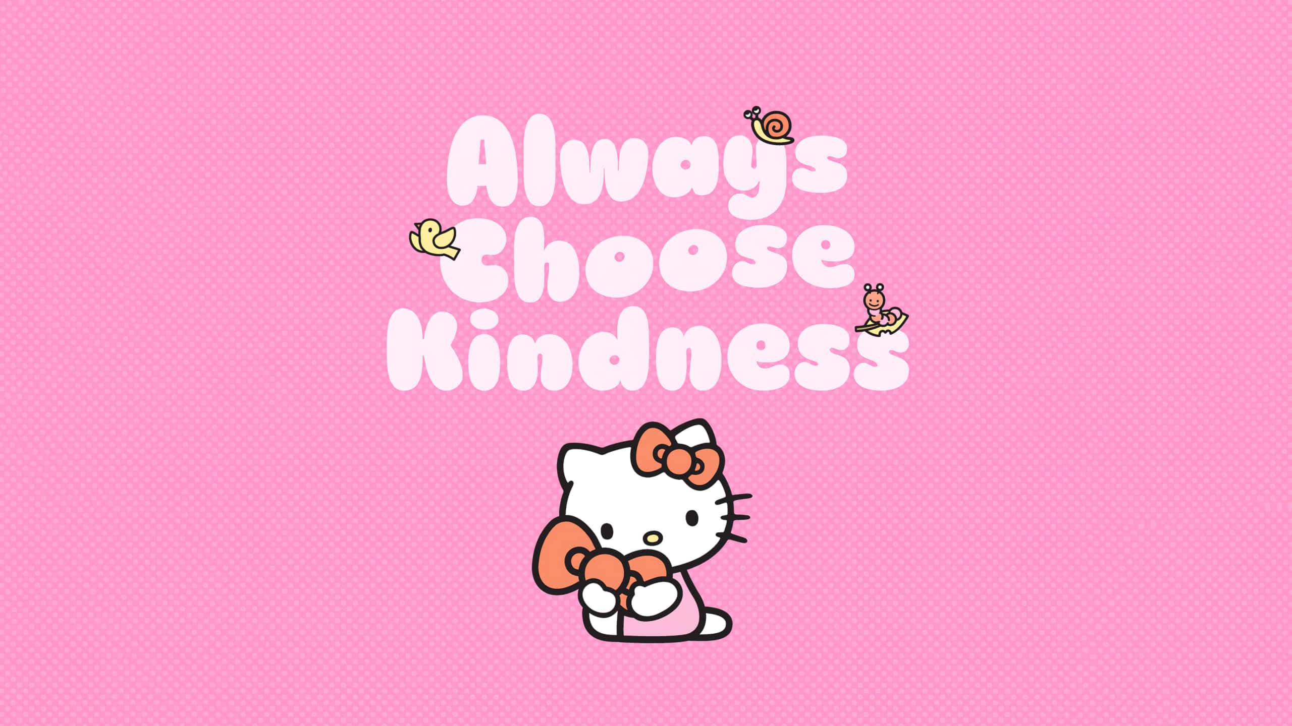 Hello Kitty 桌布 壁紙 — Hello Kitty 坐在「Always Choose Kindness」字句下方，被小動物包圍，背景是粉紅色圓點。