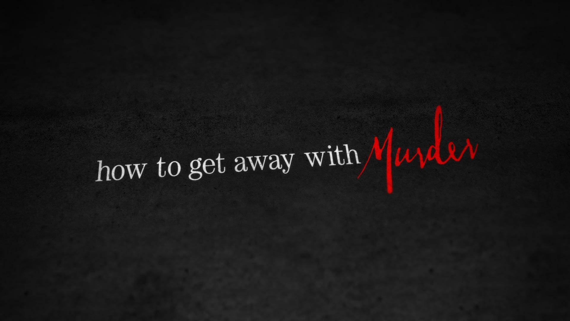 How To Get Away With Murder 桌布 壁紙 — 「how to get away with murder」這個短語以白色和紅色文字顯示在深色紋理背景上。