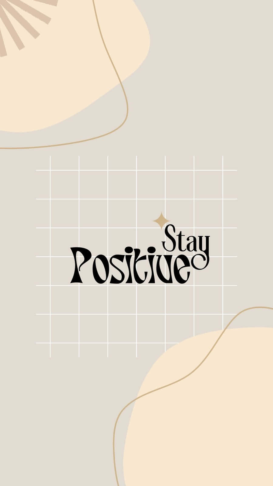 在帶有網格的米色抽象背景上的Stay Positive勵志名言。 — iPhone X 壁紙