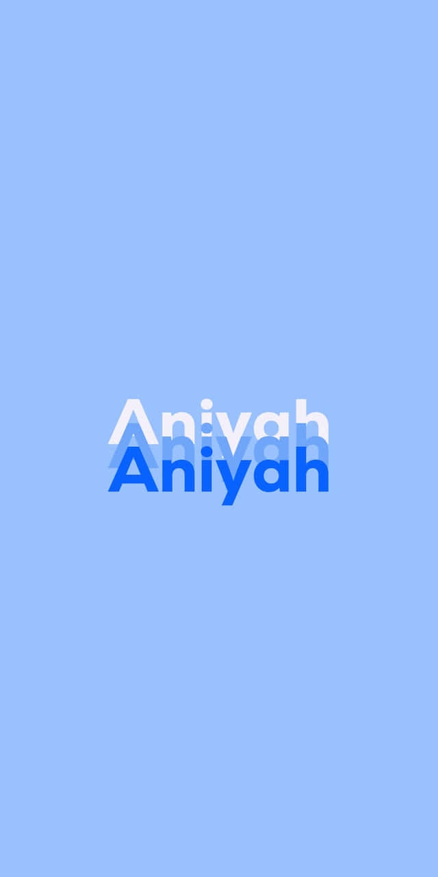  壁紙 — 簡約淺藍色背景，帶有分層文字，以白色和藍色顯示 Aniyah。
