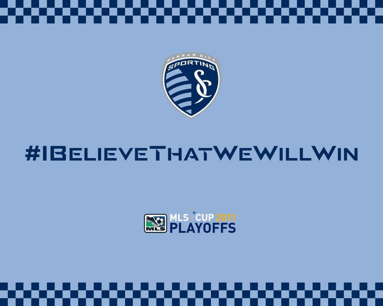 足球 桌布 壁紙 — Kansas City Sporting 標誌居中於淺藍色背景上，附有標籤 I Believe That We Will Win 及 MLS Cup 2011 Playoffs 文字。