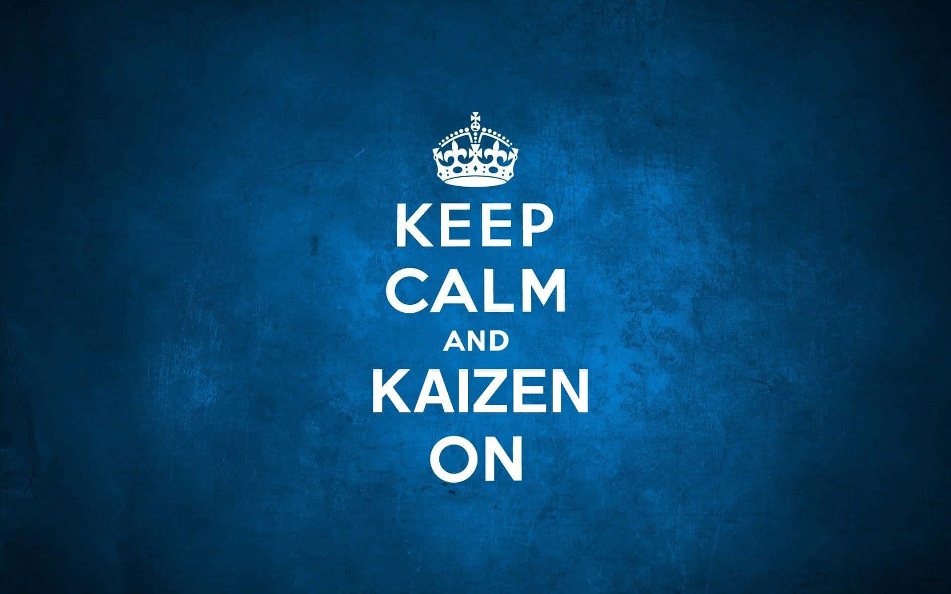  壁紙 — 白色文字寫著「KEEP CALM AND KAIZEN ON」，位於皇冠下方，背景為有紋理的藍色。