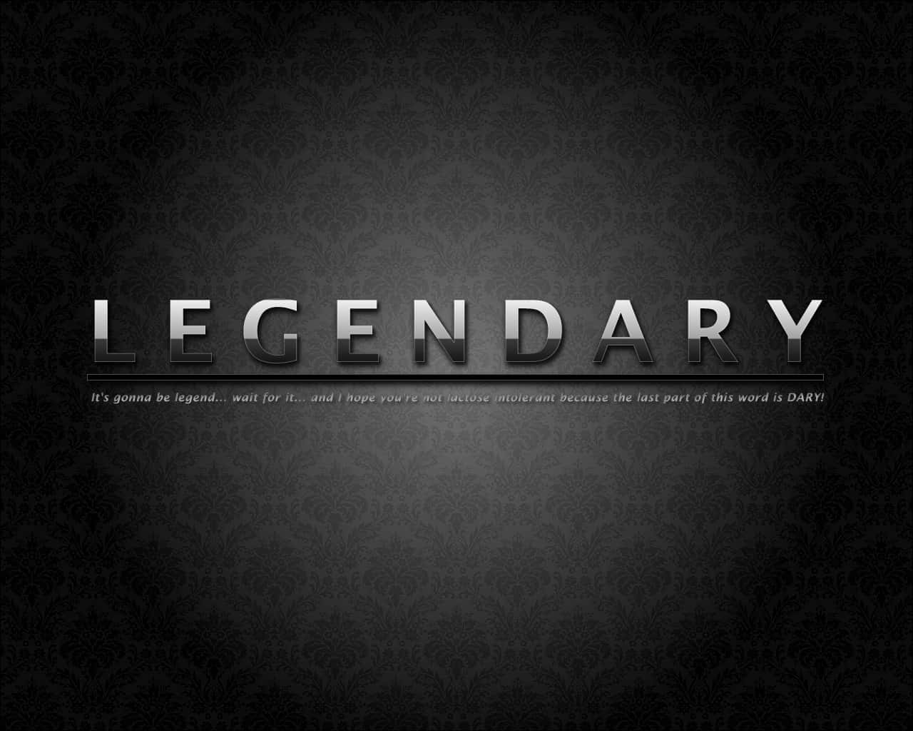 電玩遊戲 桌布 壁紙 — 「legendary」這個詞以粗體金屬字在深色錦緞圖案背景上發光，下方還有一個幽默的副標題。