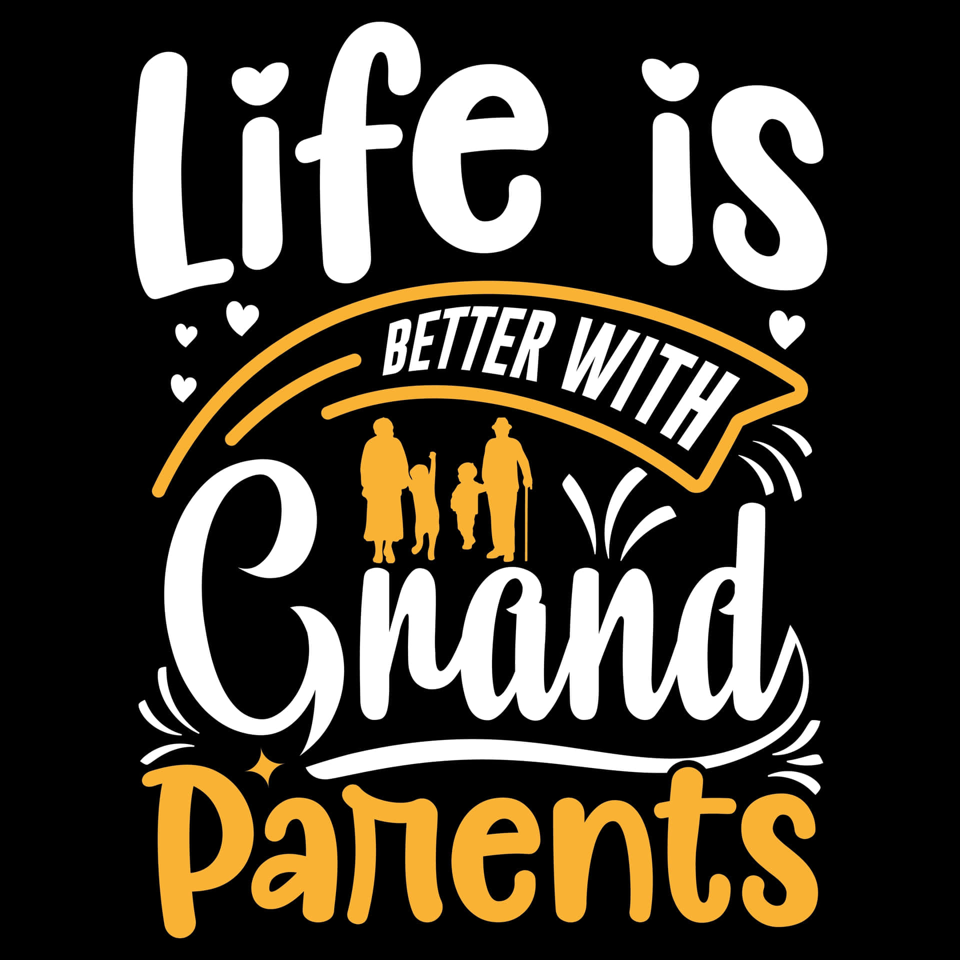  壁紙 — 大膽的白色和金色文字在黑色背景上宣告「Life is Better with Grandparents」，並帶有心形圖標和家庭剪影。