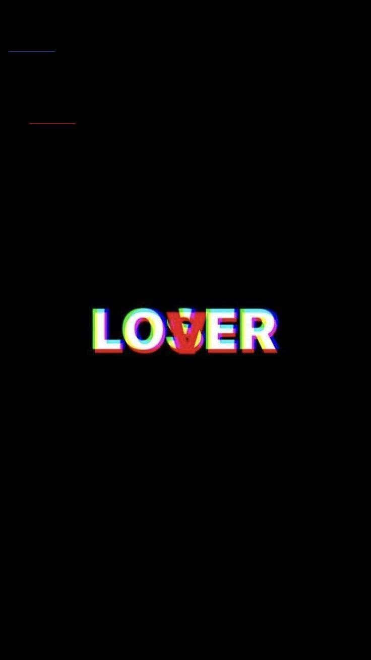 Lover Loser 桌布 壁紙 — 「LOVER」一詞在純黑色背景上閃爍著故障風格的彩虹色光芒。