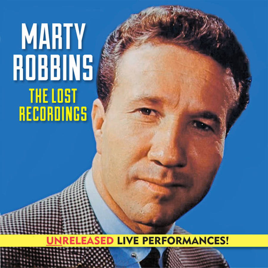 音樂 桌布 壁紙 — Marty Robbins 的特寫肖像，背景是純藍色，粗體文字宣布他未發行的現場錄音。