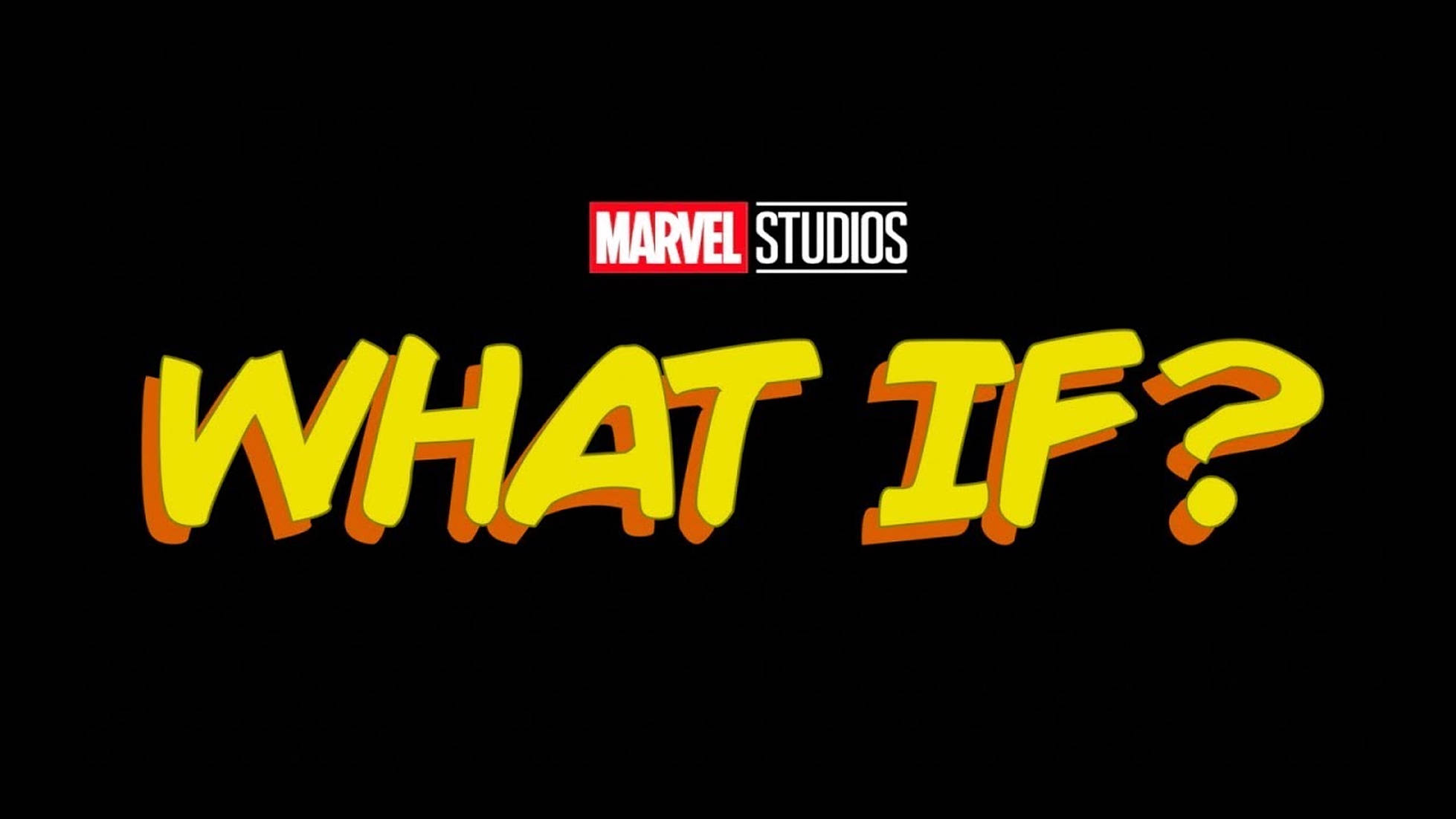 漫威假如 桌布 壁紙 — Marvel Studios 標誌下方，黑色背景上帶有橙色陰影的粗體黃色「如果…？」文字。