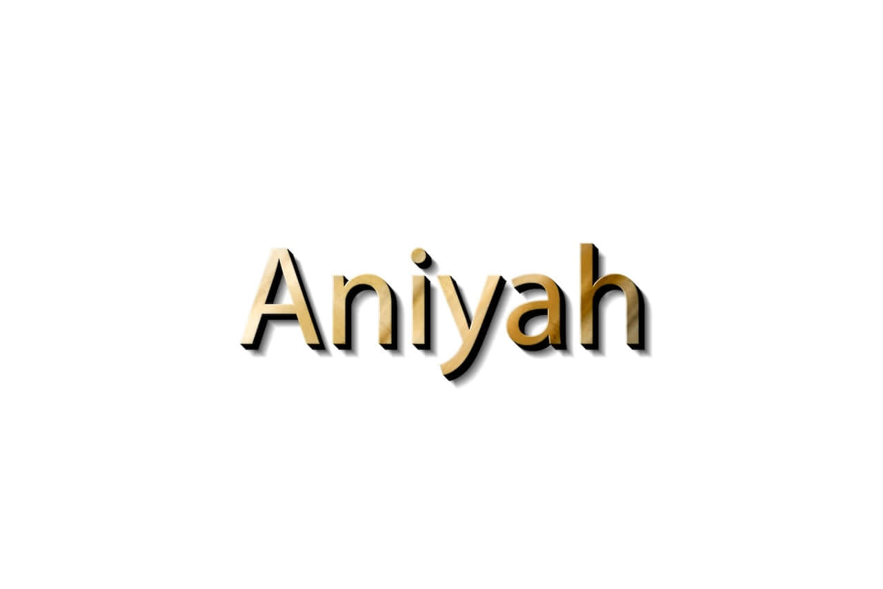  壁紙 — 名字Aniyah以優雅的金色3D字體呈現在潔淨的白色背景上。