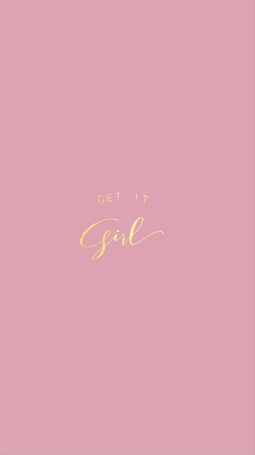  壁紙 — 一張極簡粉色壁紙，中央有優雅的金色草書文字 'GET IT Girl'，置於純色背景上。