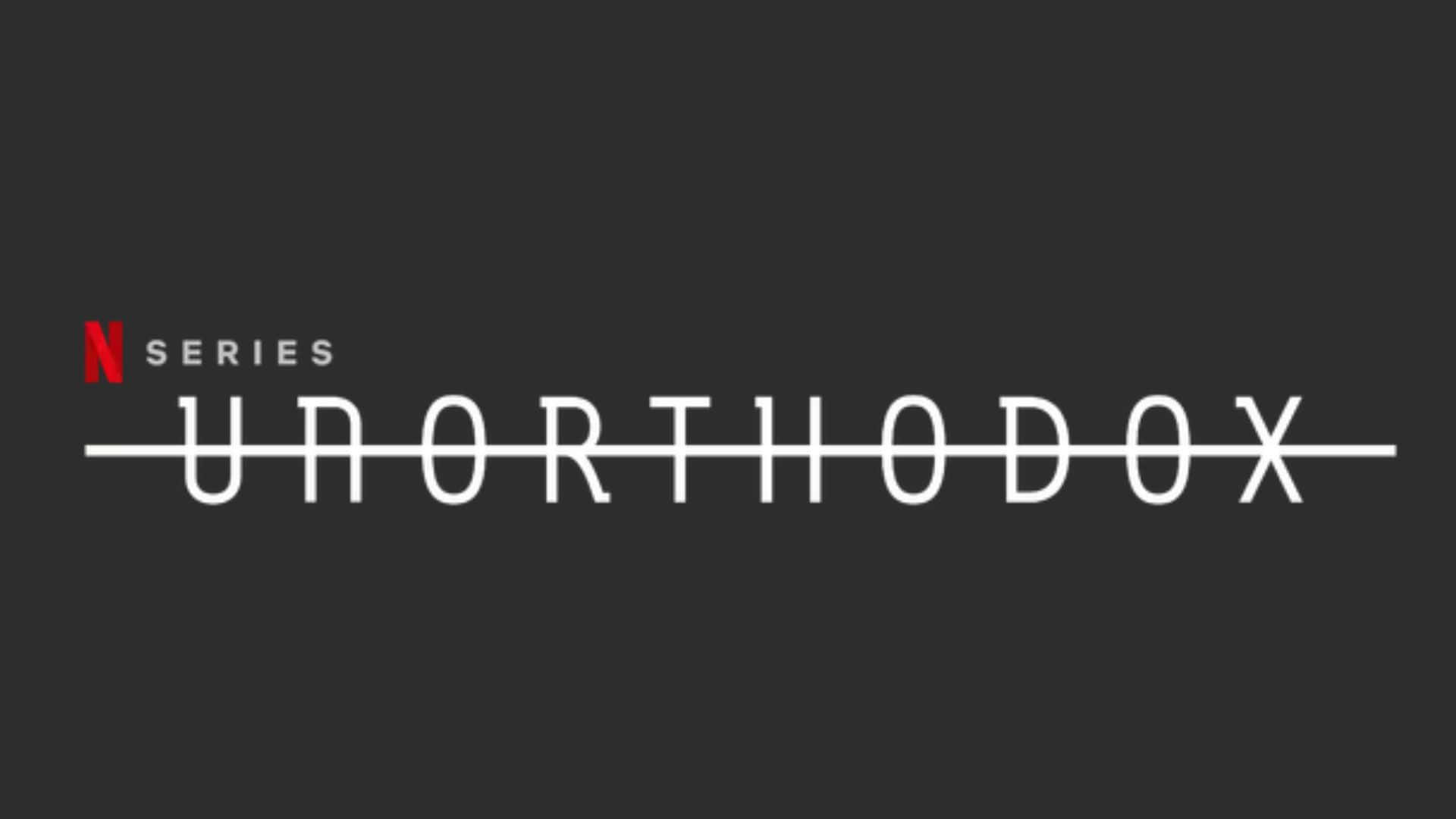 Netflix 桌布 壁紙 — Netflix 影集《Unorthodox》標誌，以粗體白色文字和紅色 N 顯示在深灰色背景上。