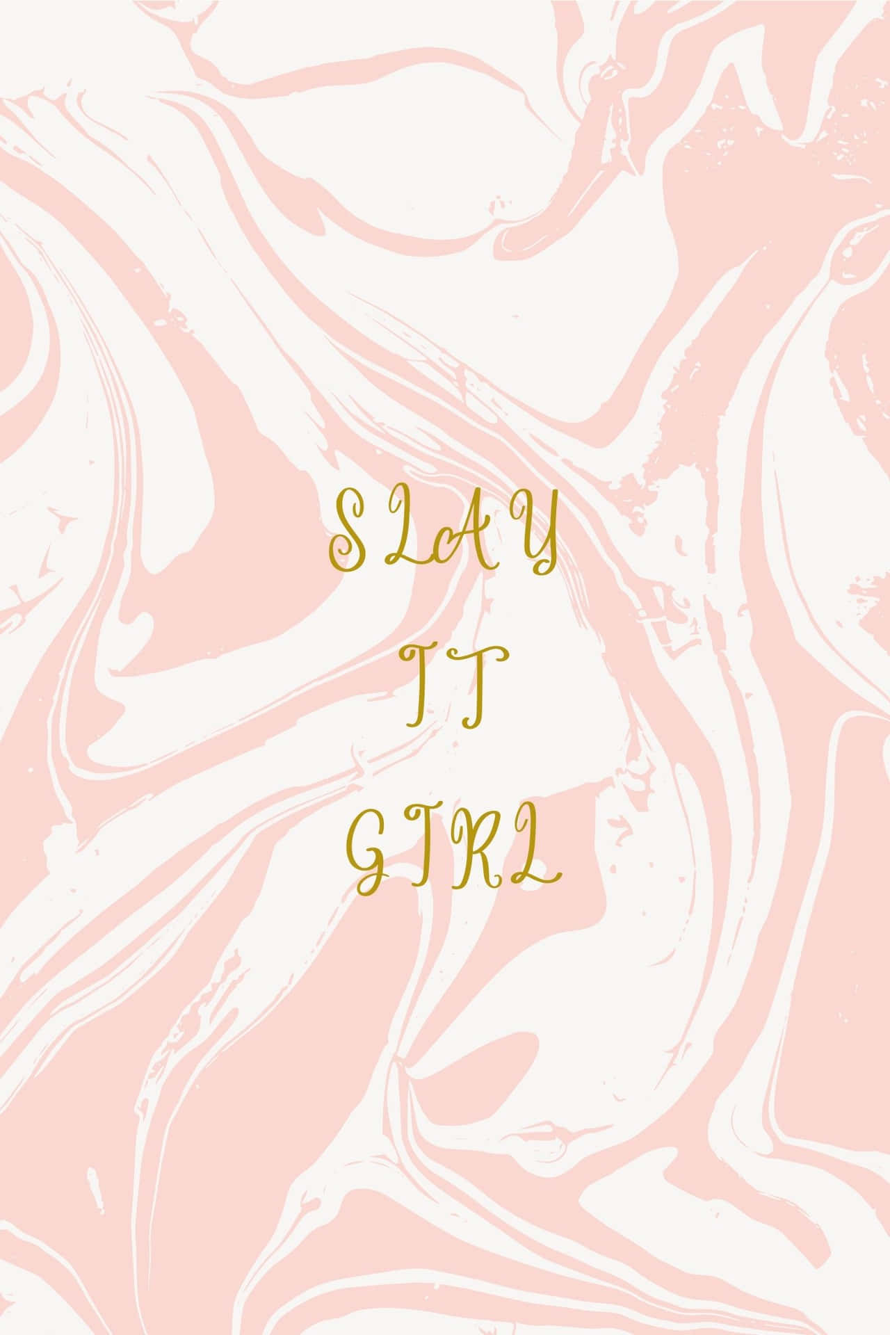 粉紅色和白色大理石背景，金色草書文字寫著 slay it girl。 — Pastel 壁紙