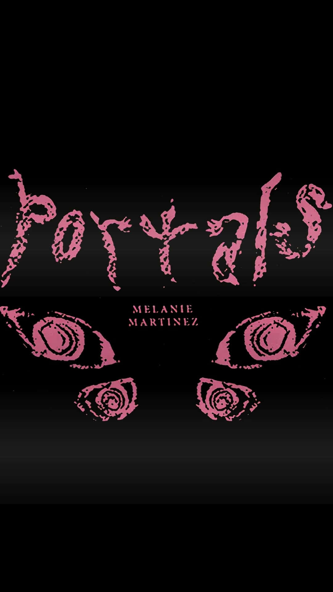  壁紙 — 粉紅色破損文字和眼睛在黑色漸變背景上發光，用於Melanie Martinez的《Portals》專輯藝術。