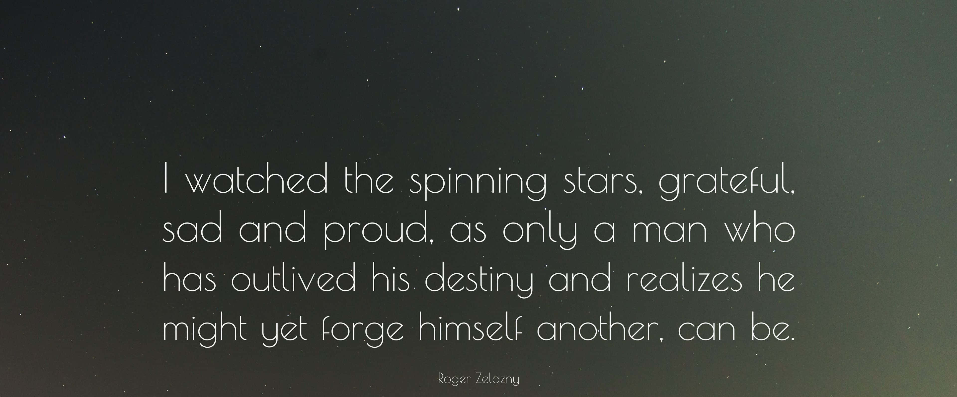 桌布 壁紙 — Roger Zelazny 的一句名言以白色文字漂浮在黑暗星空夜空漸變背景上。
